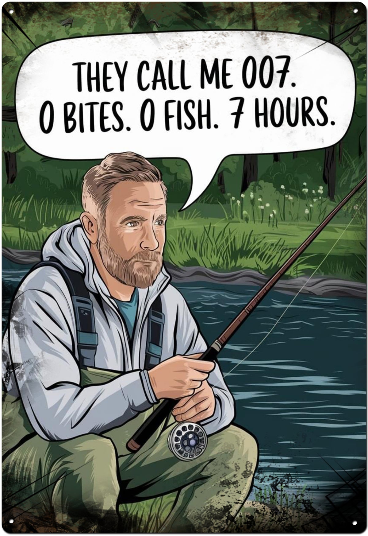 A square metal sign featuring a humorous cartoon illustration of a man fishing by a river. A speech bubble above him reads, 'THEY CALL ME 007.