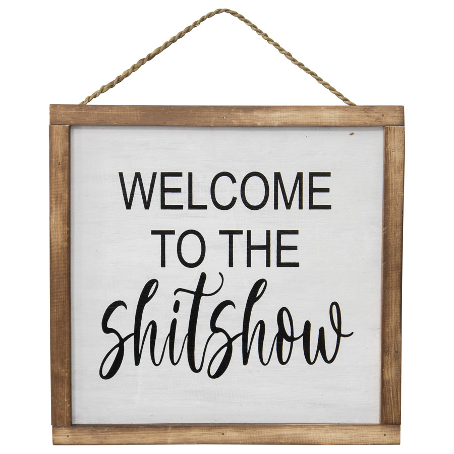 Handcrafted Welcome Sh*t Show Framed Wall Art. Wooden sign with text 'Welcome to the Shitshow' on a white background