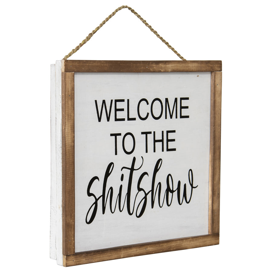 Handcrafted Welcome Sh*t Show Framed Wall Art. Wooden sign with text 'Welcome to the Shitshow' on a white background